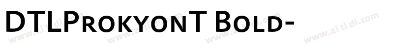 DTLProkyonT Bold字体转换